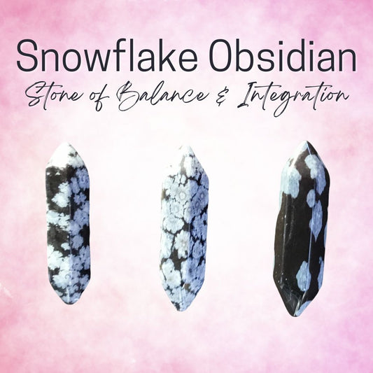 Snowflake Obsidian - Stone of Balance & Integration