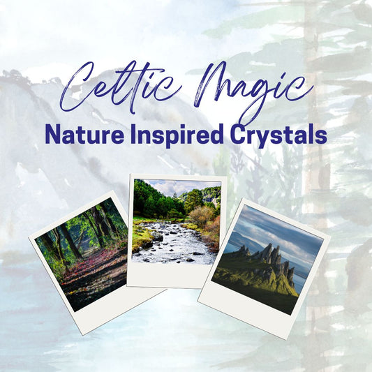 Celtic Magic - Nature Inspired Crystal