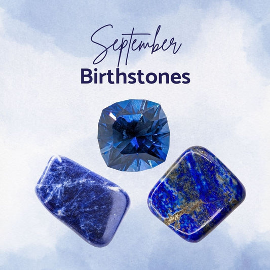 September Birthstones - Sapphire, Lapis Lazuli & Sodalite