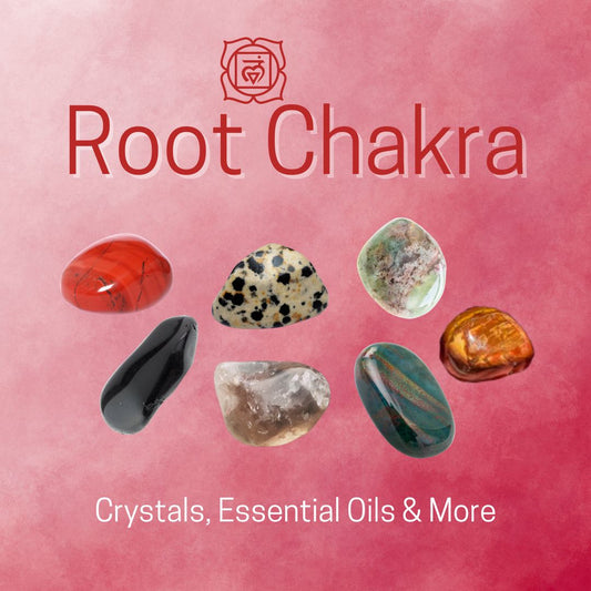 Root Chakra: Crystals, Essential Oils & More