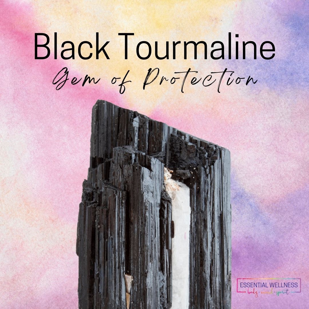 Black Tourmaline - Gem of Protection