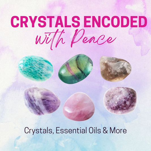 Crystals Encoded With Peace