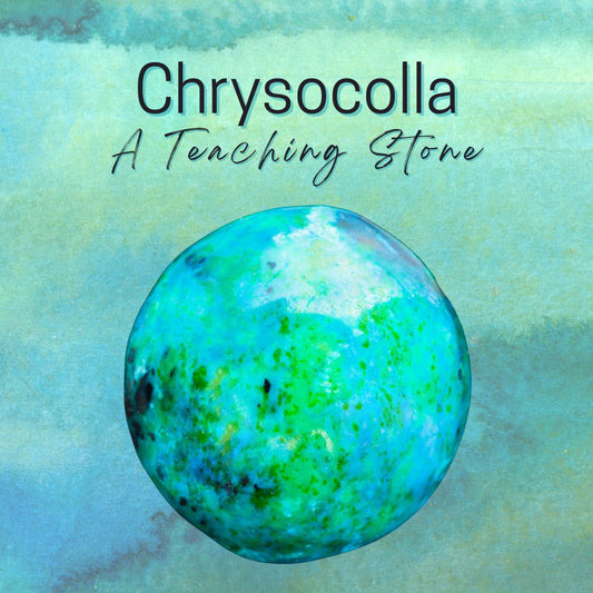 Chrysocolla - A Teaching Stone