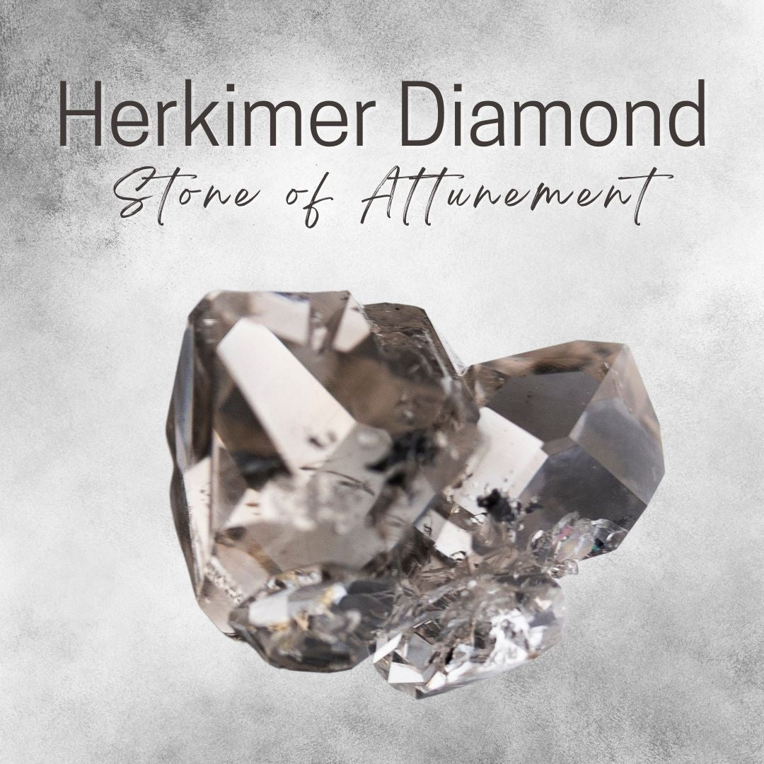 Herkimer Diamond - Stone of Attunement