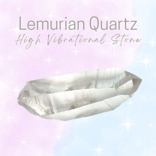 Lemurian Quartz - High Vibrational Stone